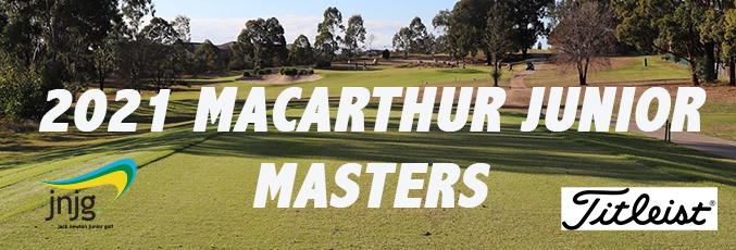 2021 Macarthur Junior Masters - Campbelltown GC/Camden GC